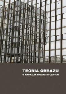 Teoria obrazu w naukach humanistycznych - 2857726450