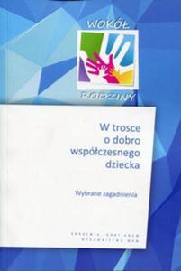 W trosce o dobro wspczesnego dziecka - 2857727515