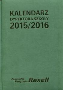 Kalendarz Dyrektora Szkoy 2015/2016 - 2857727890