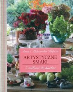 Artystyczne Smaki. Z mioci do kuchni - 2857727891