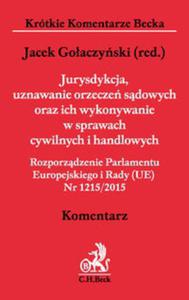 Jurysdykcja uznawanie orzecze sdowych oraz ich wykonywanie w sprawach cywilnych i handlowych - 2857727900