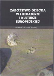 Zabjstwo dziecka w literaturze i kulturze europejskiej - 2857728108
