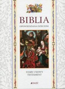 Biblia opowiedziana dzieciom Stary i Nowy Testament etui - 2857728293