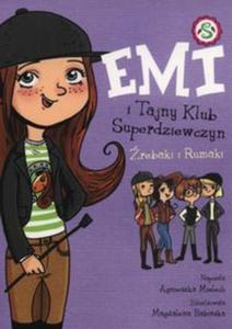 Emi i Tajny Klub Superdziewczyn. rebaki i rumaki - 2857728300