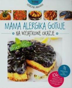 Mama alergika gotuje na wyjtkowe okazje - 2857728609