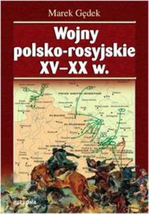 Wojny polsko-rosyjskie XV-XX wieku - 2857728729