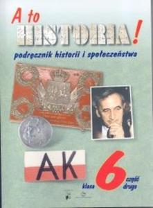 A to historia! 6 Podrcznik historii i spoeczestwa Cz 2 - 2825662387