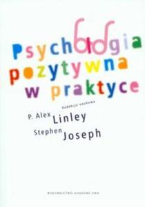 Psychologia pozytywna w praktyce