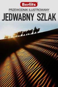 Jedwabny Szlak. Przewodnik ilustrowany - 2857729226