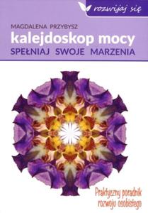 Kalejdoskop mocy. Spenij swoje marzenia - 2857729366