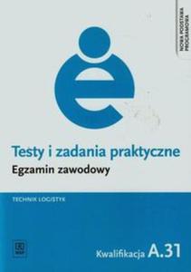 TESTY I ZAD.EGZ.ZAWOD.TECH.LOGIST. A.31 WSIP 9788302150234 - 2857729378