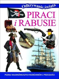 Piraci i rabusie. Odkrywanie wiata - 2857729678