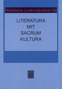 Rossica Lublinensia VI Literatura Mit Sacrum Kultura - 2857729767