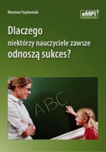 Dlaczego niektrzy nauczyciele zawsze odnosz sukces? - 2857730097