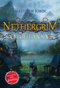 Nethergrim Tom 1. Otchanny - 2857730190