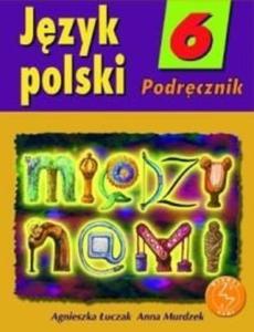 Jzyk polski 6. Midzy nami. Podrcznik. - 2825645818