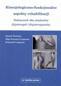 KINEZJOLOGICZNO-FUNKCJONALNE ASPEKTY REH ABILITACJI BR ALFA MEDICA PRESS - 2857730861