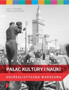 Spacerownik. Paac Kultury i Nauki. Socrealistyczna Warszawa - 2857731497