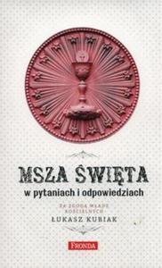 Msza wita w pytaniach i odpowiedziach - 2857731661