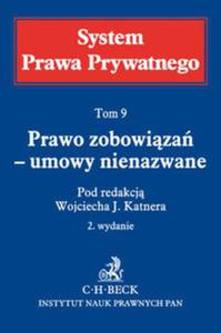 Prawo zobowiza - umowy nienazwane. System Prawa Prywatnego. Tom 9 - 2857732026