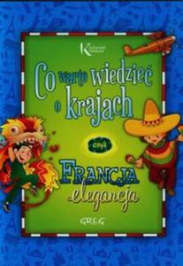 Co warto wiedzie o krajach. Francja elegancja. Kolorowa klasyka - 2857732252