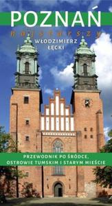 Pozna najstarszy. Przewodnik po ródce, Ostrowie Tumskim i Starym Miecie