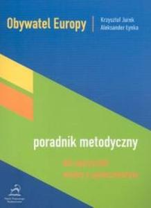 Obywatel Europy Poradnik metodyczny dla nauczycieli wiedzy o spoeczestwie - 2825662599