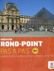 Noveau Rond-Point Pas a Pas B1.1 Livre de l'eleve + Cahier d'activites z pyt CD - 2857733587