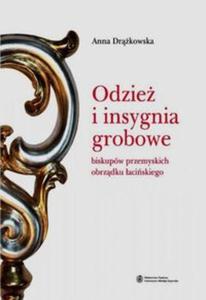 Odzie i insygnia grobowe biskupw przemyskich obrzdku aciskiego - 2857733757