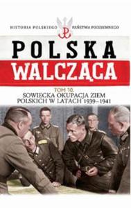 Sowiecka okupacja ziem polskich w latach 1939-1941 - 2857733822