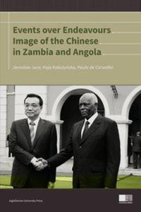 Events over Endeavours Image of the Chinese in Zambia and Angola