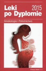 Leki po Dyplomie 2015 Ginekologia i Poonictwo - 2857734392