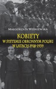 Kobiety w systemie obronnym Polski w latach 1918-1939 - 2857734598