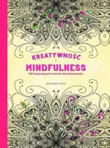 Kreatywno i Mindfulness. 100 inspirujcych wzorw do kolorowania - 2857734622