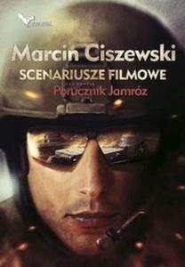 Scenariusze filmowe oraz nowela Porucznik Jamrz - 2857734943