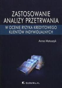 Zastosowanie analizy przetrwania w ocenie ryzyka kredytowego klientw indywidualnych - 2857735173