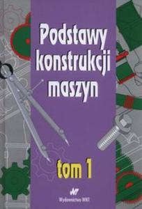 Podstawy konstrukcji maszyn Tom 1 - 2857735302