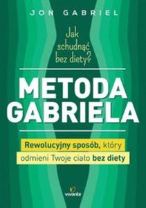 Jak schudn bez diety? Metoda Gabriela - 2857735601