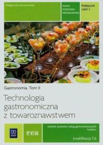 Technologia gastronomiczna z towaroznawstwem Podrcznik Tom 2 Cz 2 - 2857736591