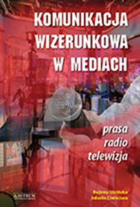 Komunikacja wizerunkowa w mediach - 2857736608