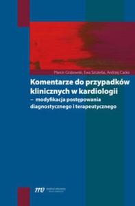 Komentarze do przypadkw klinicznych w kardiologii - 2857736621