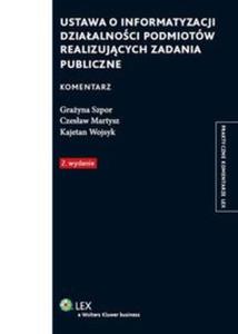 Ustawa o informatyzacji dziaalnoci podmiotw realizujcych zadania publiczne Komentarz - 2857736683