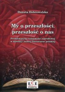 My o przeszoci, przeszo o nas - 2857737051