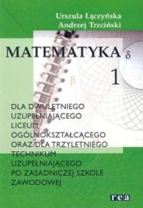 Matematyka 1 dla dwuletniego uzupeniajcego LO - 2825662762