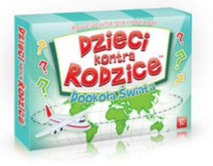 Dzieci kontra rodzice Dookoa wiata - 2857737778