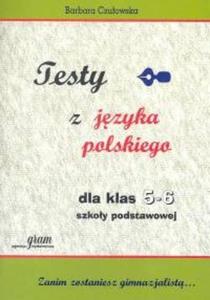 Testy z jzyka polskiego dla klas 5-6 szkoy podstawowej - 2825662776