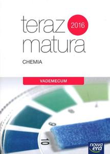 Teraz matura 2016. Chemia. Vademecum - 2857738195