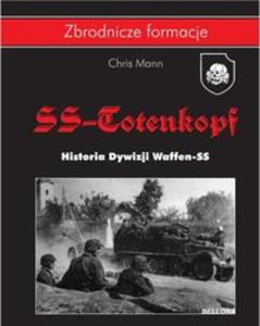 Dywizja SS-Totenkopf. Historia Dywizji Waffen-SS - 2857738545