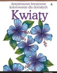 Kwiaty. antystresowe kreatywne kolorowanie - 2857738588