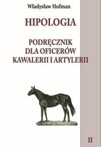 Hipologia Podrcznik dla oficerw kawalerii i artylerii Tom 2 - 2857738750